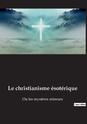 Le christianisme ésotérique