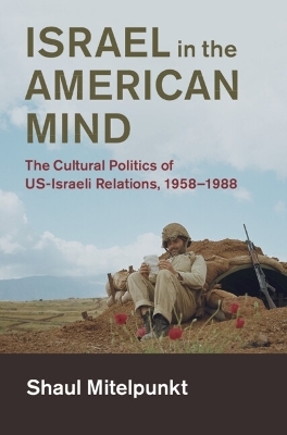 Israel in the American Mind - Shaul Mitelpunkt