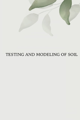 Testing and Modeling of Soil Nailed Slopes