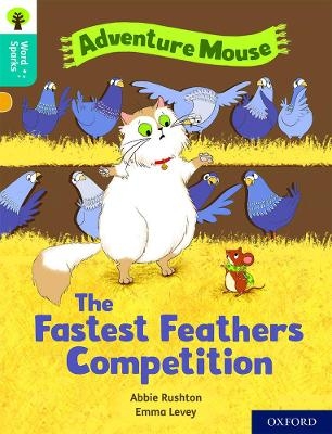 Oxford Reading Tree Word Sparks: Level 9: The Fastest Feathers Competition - Abbie Rushton