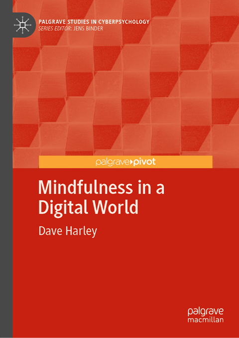 Mindfulness in a Digital World - Dave Harley