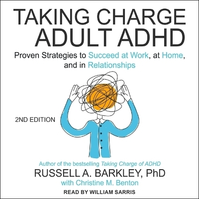Taking Charge of Adult Adhd, Second Edition - Russell A Barkley