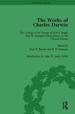 The Works of Charles Darwin: Vol 8: Geological Observations on the Volcanic Islands Visited during the Voyage of HMS Beagle (1844) [with the Critical Introduction by J.W. Judd, 1890] - Paul H Barrett