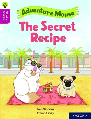 Oxford Reading Tree Word Sparks: Level 10: The Secret Recipe - Sam Watkins