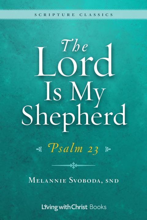 The Lord Is My Shepherd - Melannie Svoboda