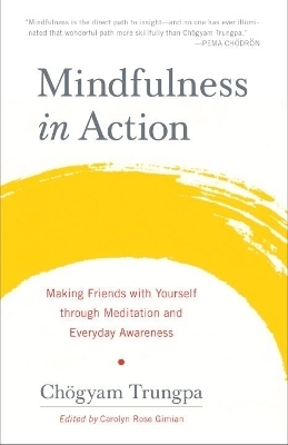 Mindfulness in Action - Chogyam Trungpa