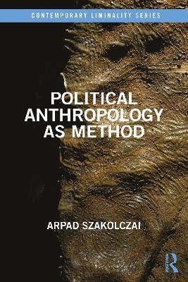 Political anthropology as method