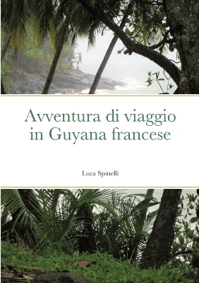 Avventura di viaggio in Guyana francese