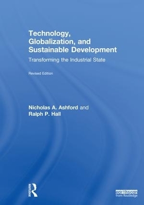 Technology, Globalization, and Sustainable Development - Nicholas A Ashford, Ralph P Hall