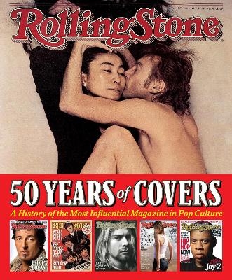 Rolling Stone 50 Years of Covers - Jann S. Wenner