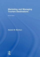 Marketing and Managing Tourism Destinations - Morrison, Alastair M.