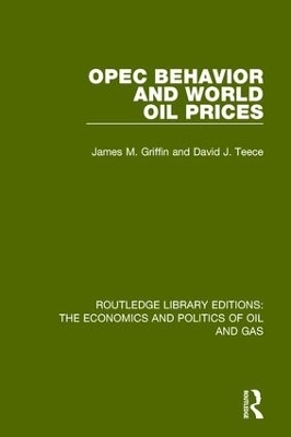 OPEC Behaviour and World Oil Prices - James M. Griffin, David J. Teece
