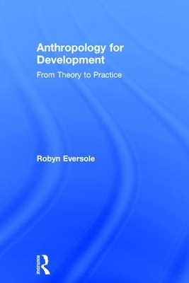 Anthropology for Development - Robyn Eversole