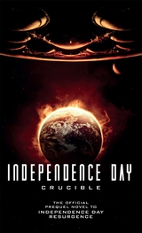 Independence Day: Crucible (The Official Prequel) -  Greg Keyes