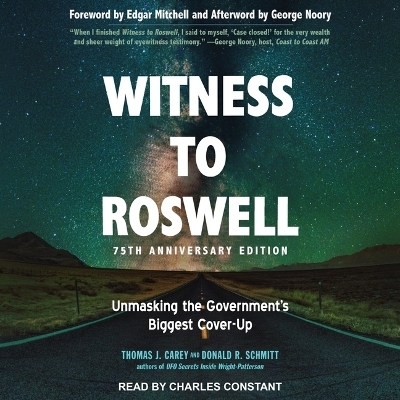 Witness to Roswell, 75th Anniversary Edition - Donald R Schmitt, Thomas J Carey