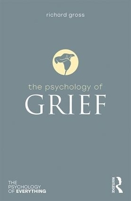 The Psychology of Grief - Richard Gross