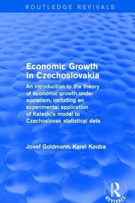 Economic Growth in Czechoslovakia - Josef Goldmann, Karel Kouba