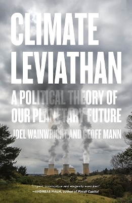 Climate Leviathan - Joel Wainwright, Geoff Mann