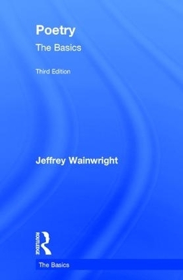 Poetry: The Basics - Jeffrey Wainwright