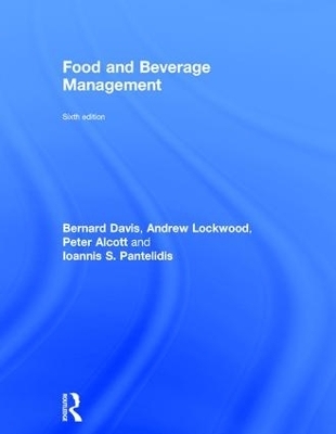Food and Beverage Management - Andrew Lockwood, Ioannis S. Pantelidis, Peter Alcott, Bernard Davis