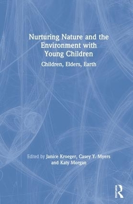 Nurturing Nature and the Environment with Young Children - 