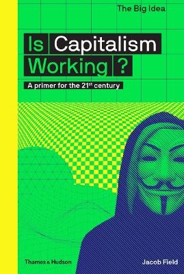 Is Capitalism Working? - Jacob Field