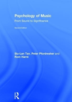 Psychology of Music - Siu-Lan Tan, Peter Pfordresher, Rom Harr&eacute;