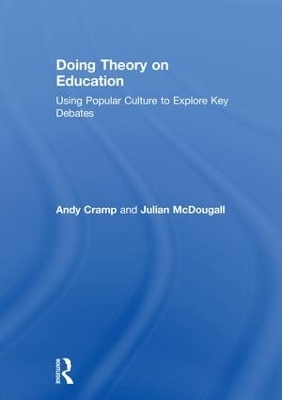 Doing Theory on Education - Andy Cramp, Julian McDougall