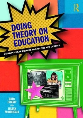 Doing Theory on Education - Andy Cramp, Julian McDougall