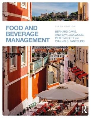 Food and Beverage Management - Andrew Lockwood, Ioannis S. Pantelidis, Peter Alcott, Bernard Davis