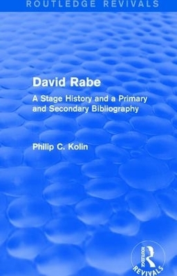 Routledge Revivals: David Rabe (1988) - Philip C. Kolin