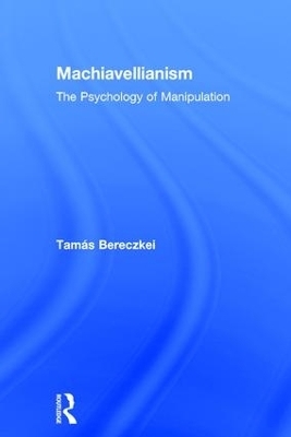 Machiavellianism - Tam&aacute;s Bereczkei