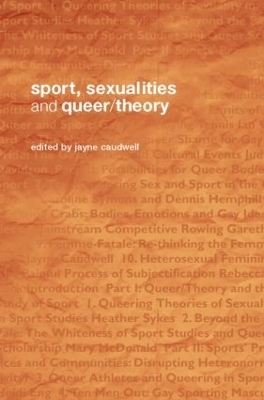 Sport, Sexualities and Queer/Theory - 
