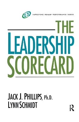 The Leadership Scorecard - Jack J. Phillips, Lynn Schmidt