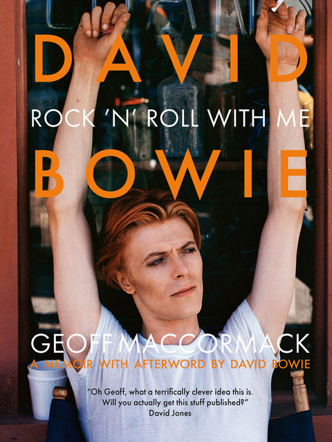 David Bowie: Rock &rsquo;n&rsquo; Roll with Me - Geoff MacCormack
