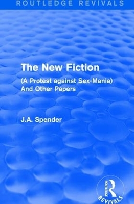 The New Fiction - J.A. Spender
