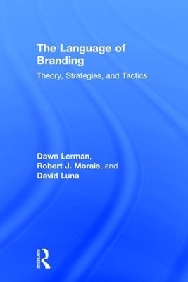 The Language of Branding - Dawn Lerman, Robert J. Morais, David Luna