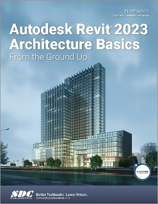 Autodesk Revit 2023 Architecture Basics - Elise Moss