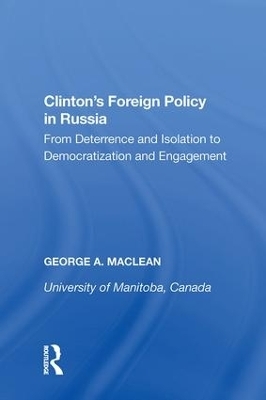Clinton's Foreign Policy in Russia - George A. MacLean