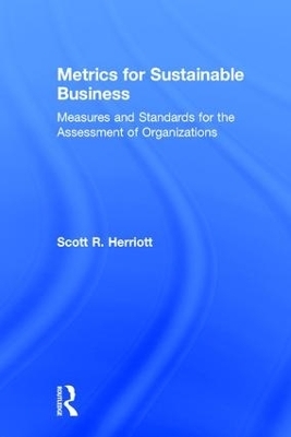 Metrics for Sustainable Business - Scott Herriott