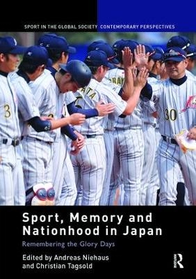 Sport, Memory and Nationhood in Japan