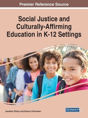 Social Justice and Culturally-Affirming Education in K-12 Settings - 