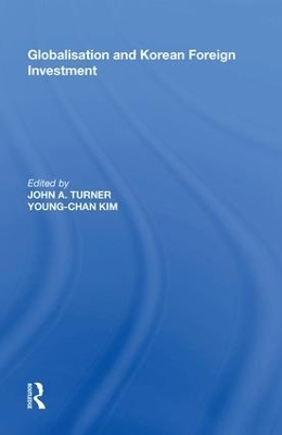 Globalisation and Korean Foreign Investment - John A. Turner