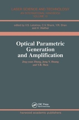Optical Parametric Generation and Amplification - Jing-yuan Zhang