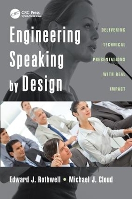 Engineering Speaking by Design - Edward J. Rothwell, Michael J. Cloud