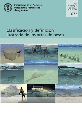 Clasificaci&oacute;n y definici&oacute;n ilustrada de los artes de pesca - P. He, F. Chopin, P. Suuronen, R.S.T. Ferro, J. Lansley