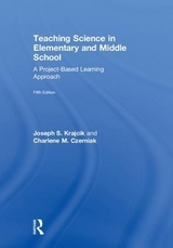 Teaching Science in Elementary and Middle School - Krajcik, Joseph S.; Czerniak, Charlene M.