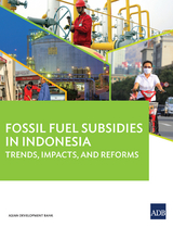 Fossil Fuel Subsidies in Indonesia -  Asian Development Bank