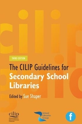 CILIP Guidelines for Secondary School Libraries - 