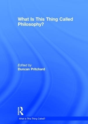 What is this thing called Philosophy? - 